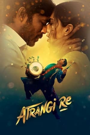 Atrangi Re (2021) Hindi Movie HDRip 720p – 480p Movie Poster