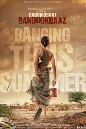 Babumoshai Bandookbaaz (2017) Hindi Movie 480p HDRip - [500MB] Movie Poster