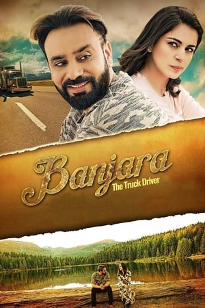 Banjara The truck driver 2018 Punjabi Movie 480p HDRip - [390MB] Movie Poster