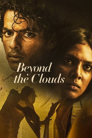 Beyond The Clouds (2018) Movie 480p BluRay – [350MB] Movie Poster