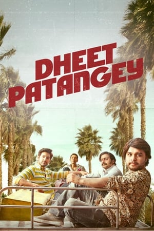 Dheet Patangey 2020 Hindi Movie 480p HDRip - [300MB] Movie Poster