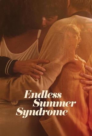 Endless Summer Syndrome (2023) WEBRIP Hindi (MULTI AUDIO) 720p - 480p - 1080p Movie Poster