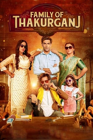 Family Of Thakurganj (2019) Hindi Movie 720p Pre-DVDRip x264 [1.1GB] Movie Poster