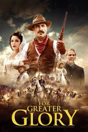 For Greater Glory The True Story of Cristiada 2012 Hindi Dual Audio 480p BluRay 480MB Movie Poster