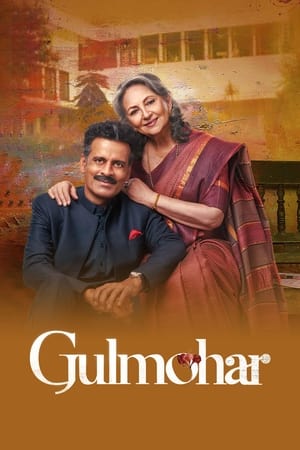 Gulmohar 2023 Hindi Movie HDRip 720p – 480p Movie Poster