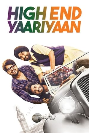 High End Yaariyaan 2019 Punjabi Movie 720p HDTVRip x264 [700MB] Movie Poster