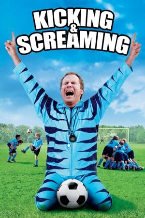 Kicking & Screaming (2005) Hindi Dual Audio 480p BluRay 300MB Movie Poster