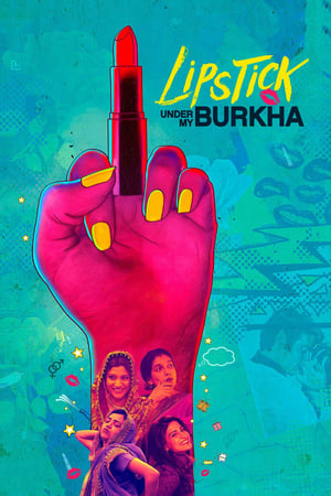 Lipstick Under My Burkha 2017 350MB Full Movie 480p HDRip Download Movie Poster