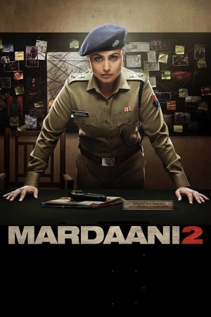 Mardaani 2 (2019) Hindi Movie 720p HDRip x264 [830MB] Movie Poster