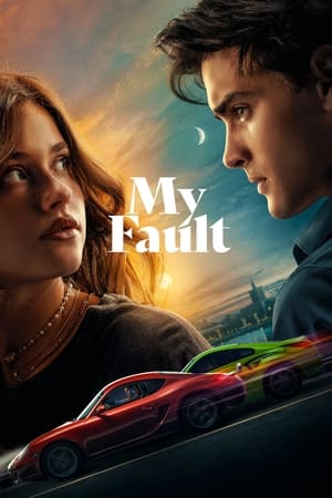 My Fault 2023 Hindi Dual Audio WEB-DL 1080p - 720p - 480p Movie Poster