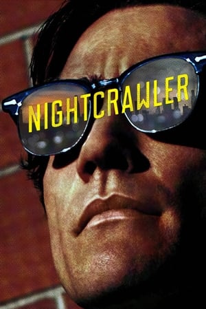 Nightcrawler (2014) Hindi (UnOfficial Audio) Dual Audio 720p BluRay [1GB] Movie Poster