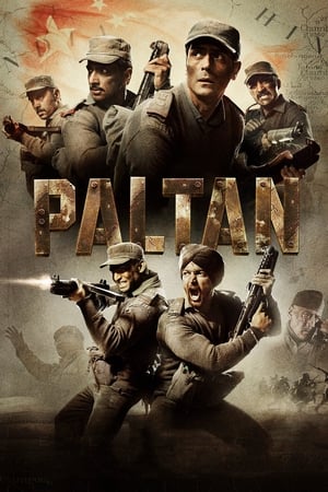 Paltan (2018) Hindi Movie 720p HDRip x264 [1.1GB] Movie Poster