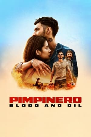 Pimpinero: Blood and Oil (2024) Hindi Dual Audio HDRip 1080p – 720p – 480p Movie Poster