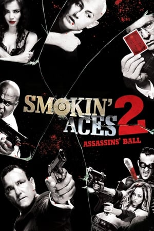 Smokin' Aces 2: Assassins' Ball (2010) Hindi Dual Audio 720p BluRay [740MB] Movie Poster