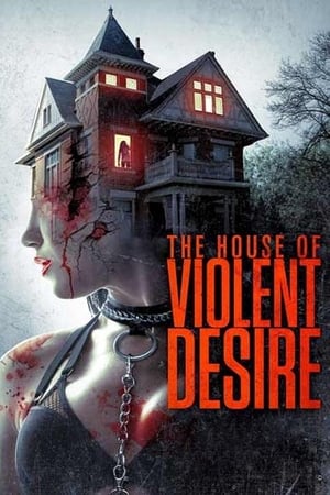 The House of Violent Desire 2018 Hindi Dual Audio 480p WebRip 370MB Movie Poster