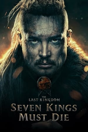 The Last Kingdom: Seven Kings Must Die 2023 Hindi Dual Audio HDRip 720p – 480p Movie Poster