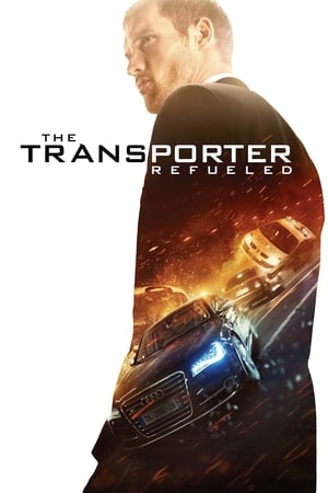 The Transporter Refueled (2015) Hindi Dual Audio 720p BluRay [950MB] Movie Poster