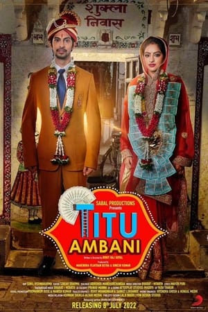 Titu Ambani 2022 Hindi Movie HDRip 720p – 480p Movie Poster