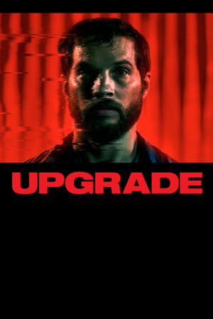 Upgrade 2018 Hindi Dual Audio 720p BluRay [900MB] Movie Poster